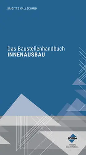 Hallschmid |  Das Baustellenhandbuch für den Innenausbau | eBook | Sack Fachmedien