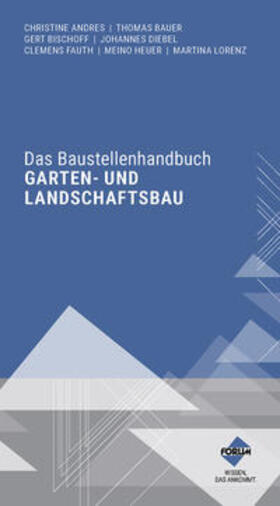 Andres / Bauer / Diebel |  Baustellenhandbuch Garten- und Landschaftsbau/Premium | Buch |  Sack Fachmedien