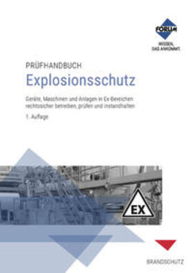 Forum Verlag Herkert GmbH | Prüfhandbuch Explosionsschutz | Medienkombination | 978-3-96314-571-1 | sack.de