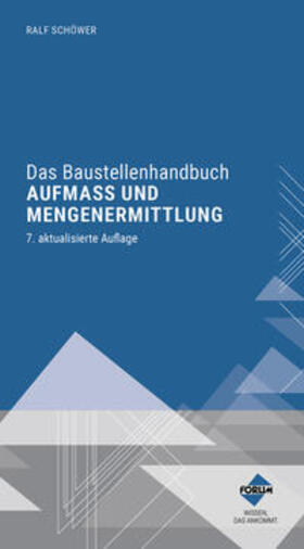 Schöwer | Das Baustellenhandbuch Aufmaß und Mengenermittlung | Buch | 978-3-96314-899-6 | sack.de