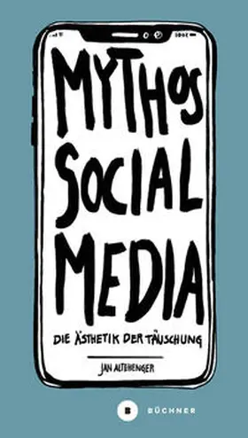 Altehenger / Grabbe / Ruf |  Mythos Social Media | Buch |  Sack Fachmedien