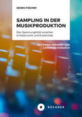 Fischer |  Fischer, G: Sampling in der Musikproduktion | Buch |  Sack Fachmedien