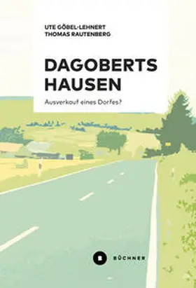 Göbel-Lehnert / Rautenberg | Dagobertshausen | Buch | 978-3-96317-206-9 | www.sack.de