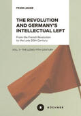 Jacob |  The Revolution and Germany's Intellectual Left | Buch |  Sack Fachmedien