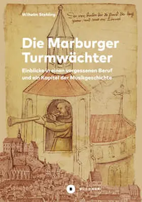 Stehling | Die Marburger Turmwächter | Buch | 978-3-96317-311-0 | www.sack.de