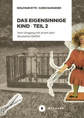 Ette / Nungeßer |  Das eigensinnige Kind – Teil 2 | Buch |  Sack Fachmedien