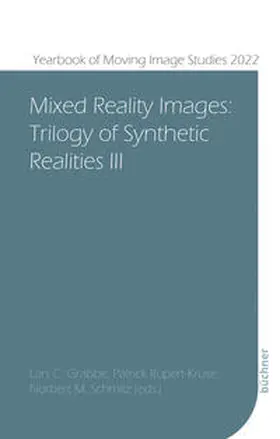 Grabbe / Rupert-Kruse / Schmitz |  Mixed Reality Images | Buch |  Sack Fachmedien
