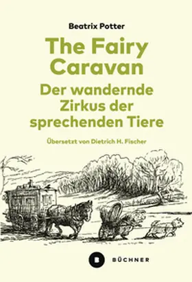 Potter |  The Fairy Caravan - Der wandernde Zirkus der sprechenden Tiere | Buch |  Sack Fachmedien