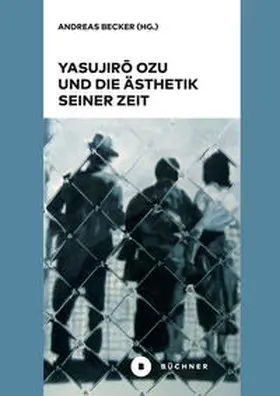 Becker | Yasujiro Ozu und die Ästhetik seiner Zeit | E-Book | sack.de