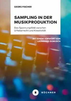 Fischer |  Sampling in der Musikproduktion | eBook | Sack Fachmedien