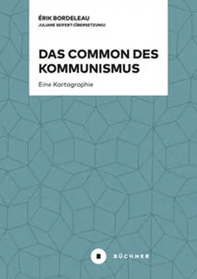 Bordeleau |  Das Common des Kommunismus | eBook | Sack Fachmedien