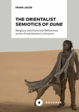 Jacob | The Orientalist Semiotics of »Dune« | E-Book | www.sack.de