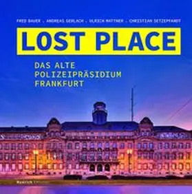 Bauer / Gerlach / Mattner |  LOST PLACE | Buch |  Sack Fachmedien
