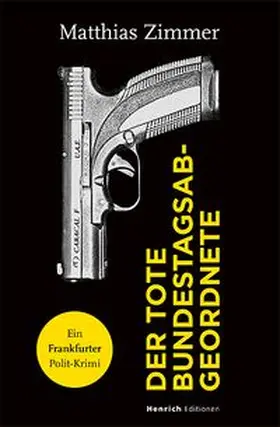 Zimmer |  Der tote Bundestagsabgeordnete | Buch |  Sack Fachmedien