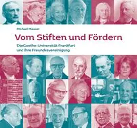 Maaser / Vereinigung der Freunde und Förderer der Johann Wolfgang Goethe-Universität Frankfurt am Main |  Vom Stiften und Fördern | Buch |  Sack Fachmedien