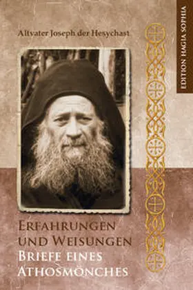 der Hesychast |  Erfahrungen und Weisungen. Briefe eines Athosmönches | Buch |  Sack Fachmedien