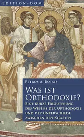Botsis |  Edition-DOM / Was ist Orthodoxie? | Buch |  Sack Fachmedien