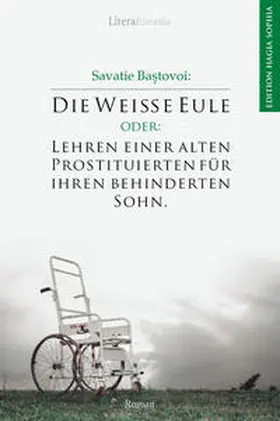 Bastovoi / Bas¸tovoi |  Die Weiße Eule oder: Lehren einer alten Prostituierten für ihren behinderten Sohn | Buch |  Sack Fachmedien