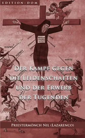 Lazarenco |  Der Kampf gegen die Leidenschaften und der Erwerb der Tugenden | Buch |  Sack Fachmedien