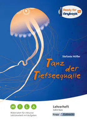 Höfler / Kunz / Grüner |  Anybook - Tanz der Tiefseequalle - Stefanie Höfler - Materialien für inklusive Lektürearbeit mit Aufgaben - Lehrerheft | Buch |  Sack Fachmedien