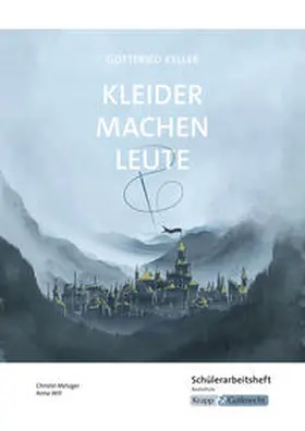 Keller / Metzger / Schlichtig |  Kleider machen Leute - Gottfried Keller - Schülerarbeitsheft - Realschule | Buch |  Sack Fachmedien