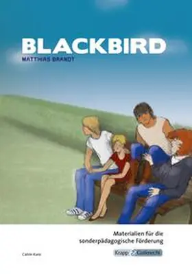 Kunz |  Blackbird – Matthias Brandt – Materialien für die sonderpädagogische Förderung – Lehrerheft | Buch |  Sack Fachmedien