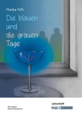 Wagner / Baumgartner |  Die blauen und die grauen Tage – Monika Feth – Lehrerheft | Buch |  Sack Fachmedien