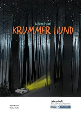 Fuchs / Krämer |  Krummer Hund – Juliane Pickel – Lehrerheft – M-Niveau | Buch |  Sack Fachmedien