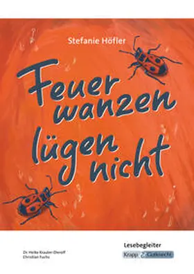 Krauter-Dierolf / Fuchs |  Feuerwanzen lügen nicht - Stefanie Höfler - Lesebegleiter | Buch |  Sack Fachmedien