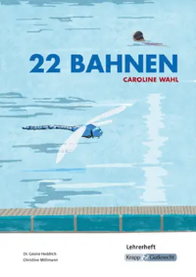 Wahl / Heddrich / Mittmann |  22 Bahnen - Caroline Wahl - Lehrerheft | Buch |  Sack Fachmedien