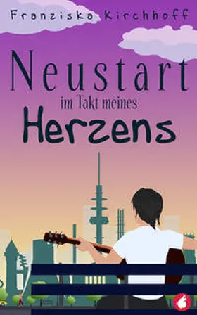 Kirchhoff |  Neustart im Takt meines Herzens | eBook | Sack Fachmedien