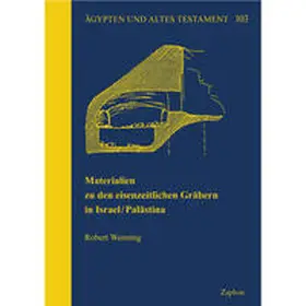Wenning |  Materialien zu den eisenzeitlichen Gräbern in Israel/Palästina | Buch |  Sack Fachmedien