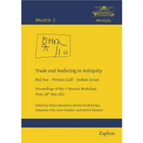 Baumann / Droß-Krüpe / Fink |  Trade and Seafaring in Antiquity: Red Sea – Persian Gulf – Indian Ocean. | Buch |  Sack Fachmedien