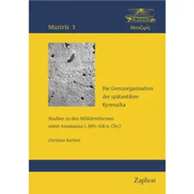 Barthel |  Die Grenzorganisation der spätantiken Kyrenaika | Buch |  Sack Fachmedien