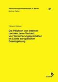 Rübben / Zschockelt / Armbrüster |  Die Pflichten von Internetportalen beim Vertrieb von Versicherungsprodukten im Lichte europäischer Gesetzgebung | Buch |  Sack Fachmedien