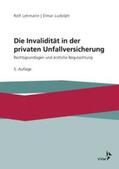 Lehmann / Ludolph |  Lehmann, R: Invalidität in der privaten Unfallversicherung | Buch |  Sack Fachmedien