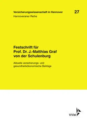 Lohse / Körber / Graf von der Schulenburg |  Festschrift für Prof. Dr. J.-Matthias Graf von der Schulenburg | Buch |  Sack Fachmedien