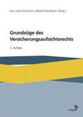 Erdmann / Kaulbach / Schlömer |  Grundzüge des Versicherungsaufsichtsrechts | Buch |  Sack Fachmedien