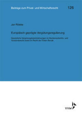 Röleke / Rolfs / Heiss | Europäisch geprägte Vergütungsregulierung | Buch | sack.de