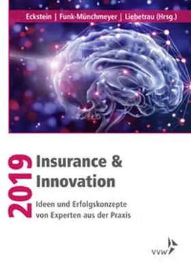 Eckstein / Liebetrau / Funk-Münchmeyer |  Insurance & Innovation 2019 | Buch |  Sack Fachmedien