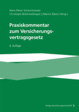 Schwintowski / Brömmelmeyer / Ebers | Praxiskommentar zum Versicherungsvertragsgesetz | Buch | 978-3-96329-258-3 | sack.de