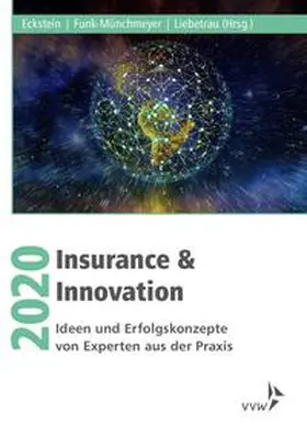 Eckstein / Funk-Münchmeyer / Liebetrau |  Insurance & Innovation 2020 | Buch |  Sack Fachmedien