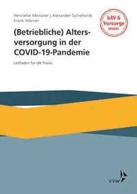 Meissner / Schrehardt / Wörner |  (Betriebliche) Altersversorgung in der COVID-19-Pandemie | Buch |  Sack Fachmedien