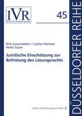 Looschelders / Michael / Sauer |  Juristische Einschätzung zur Befristung des Lösungsrechts | Buch |  Sack Fachmedien