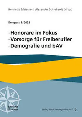 Schrehardt / Meissner / Evers |  Honorare im Fokus, Vorsorge für Freiberufler, Demografie und bAV | Buch |  Sack Fachmedien