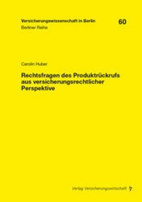 Huber / Armbrüster / Baumann | Huber, C: Rechtsfragen des Produktrückrufs aus versicherungs | Buch | 978-3-96329-430-3 | sack.de