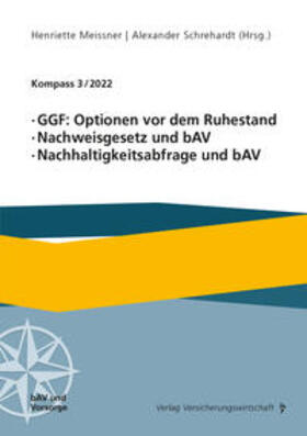 Meissner / Schrehardt / Wörner | GGF: Optionen vor dem Ruhestand, Nachweisgesetz und bAV, Nac | Buch | 978-3-96329-434-1 | sack.de