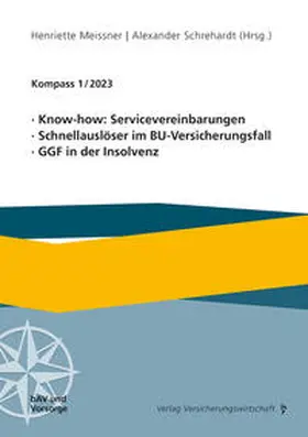 Meissner / Schrehardt |  Know-how: Servicevereinbarungen, Schnellauslöser im BU-Versicherungsfall, GGF in der Insolvenz | Buch |  Sack Fachmedien