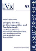 Scheben-Uygun / Looschelders / Michael |  Divergenz zwischen Versicherungsaufsichts- und Gesellschaftsrecht | Buch |  Sack Fachmedien