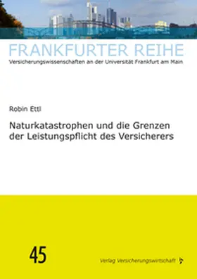 Ettl / Wandt |  Naturkatastrophen und die Grenzen der Leistungspflicht des Versicherers | Buch |  Sack Fachmedien